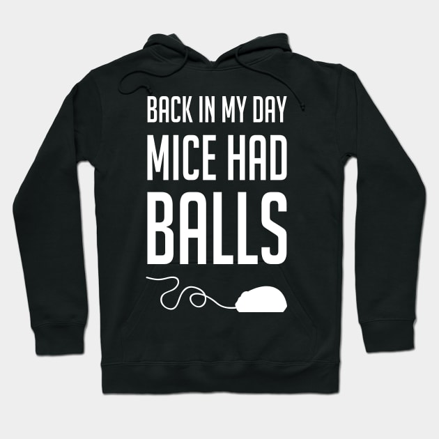 Back in my day mice had balls Hoodie by stephen0c